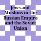 Jews and Muslims in the Russian Empire and the Soviet Union /