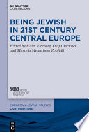 Being Jewish in 21st Century Central Europe /