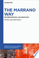 The Marrano Way : : Between Betrayal and Innovation /