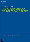 The archaeology of political spaces : : the Upper Mesopotamian piedmont in the second millennium BCE /