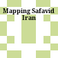 Mapping Safavid Iran