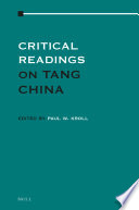 Critical Readings on Tang China : : Volume 1 /