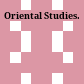 Oriental Studies.