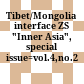 Tibet/Mongolia interface : ZS "Inner Asia", special issue=vol.4,no.2