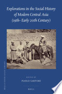 Explorations in the social history of modern Central Asia (19th-early 20th century) /
