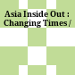 Asia Inside Out : : Changing Times /