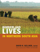 Borderland lives in northern South Asia /