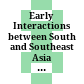 Early Interactions between South and Southeast Asia : : Reflections on Cross-Cultural Exchange /