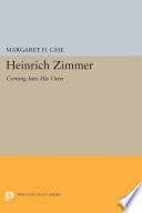 Heinrich Zimmer : : Coming into His Own /