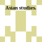 Asian studies.