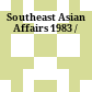 Southeast Asian Affairs 1983 /