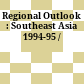 Regional Outlook : : Southeast Asia 1994-95 /