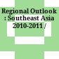Regional Outlook : : Southeast Asia 2010-2011 /