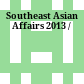Southeast Asian Affairs 2013 /
