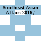 Southeast Asian Affairs 2016 /