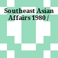 Southeast Asian Affairs 1980 /