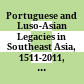 Portuguese and Luso-Asian Legacies in Southeast Asia, 1511-2011, vol. 1 : : The Making of the Luso-Asian World: Intricacies of Engagement /