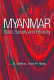 Myanmar : : State, Society and Ethnicity /