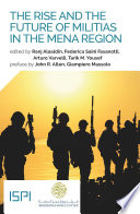 The rise and future of militias in the MENA region /