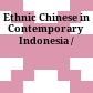 Ethnic Chinese in Contemporary Indonesia /