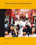 Chinese studies in the Netherlands : : past, present and future /