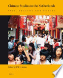 Chinese studies in the Netherlands : : past, present and future /