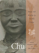 Defining Chu : : Image and Reality in Ancient China /