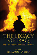 The legacy of Iraq : : from the 2003 war to the 'Islamic State' /