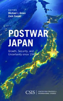 Postwar Japan : : growth, security, and uncertainty since 1945 /