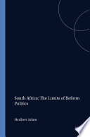 South Africa : : the limits of reform politics /