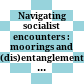 Navigating socialist encounters : : moorings and (dis)entanglements between Africa and East Germany during the Cold War /