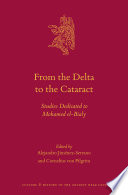 From the delta to the cataract : : studies dedicated to Mohamed el-Bialy /