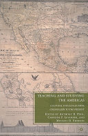 Teaching and studying the Americas : cultural influences from colonialism to the present /