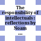 The responsibility of intellectuals : : reflections by Noam Chomsky and others after 50 years /