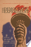 The Democratic Experiment : : New Directions in American Political History /