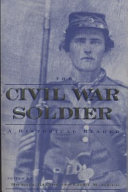 The Civil War Soldier : : A Historical Reader /