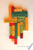 Urban Aboriginal policy making in Canadian municipalities