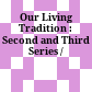 Our Living Tradition : : Second and Third Series /