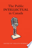 The public intellectual in Canada /