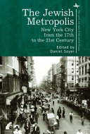 The Jewish Metropolis : : New York City from the 17th to the 21st Century /