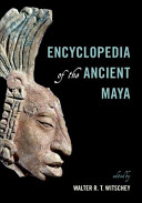 Encyclopedia of the ancient Maya /