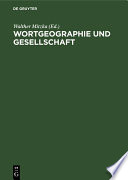 Wortgeographie und Gesellschaft : : Festgabe für Ludwig Erich Schmitt zum 60. Geburtstag am 10. Februar 1968 /