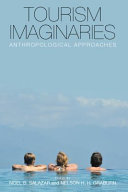 Tourism imaginaries : : anthropological approaches /