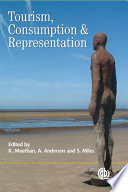 Tourism, consumption and representation : narratives of place and self /