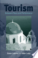 Tourism : : Between Place and Performance /