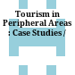 Tourism in Peripheral Areas : : Case Studies /