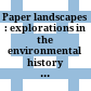 Paper landscapes : : explorations in the environmental history of Indonesia /