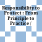 Responsibility to Protect : : From Principle to Practice /