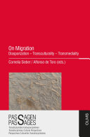 On Migration : Diasporization - Transculturality - Transmediality