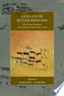 Genocide on Settler Frontiers : : When Hunter-Gatherers and Commercial Stock Farmers Clash /